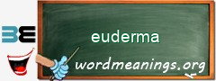 WordMeaning blackboard for euderma